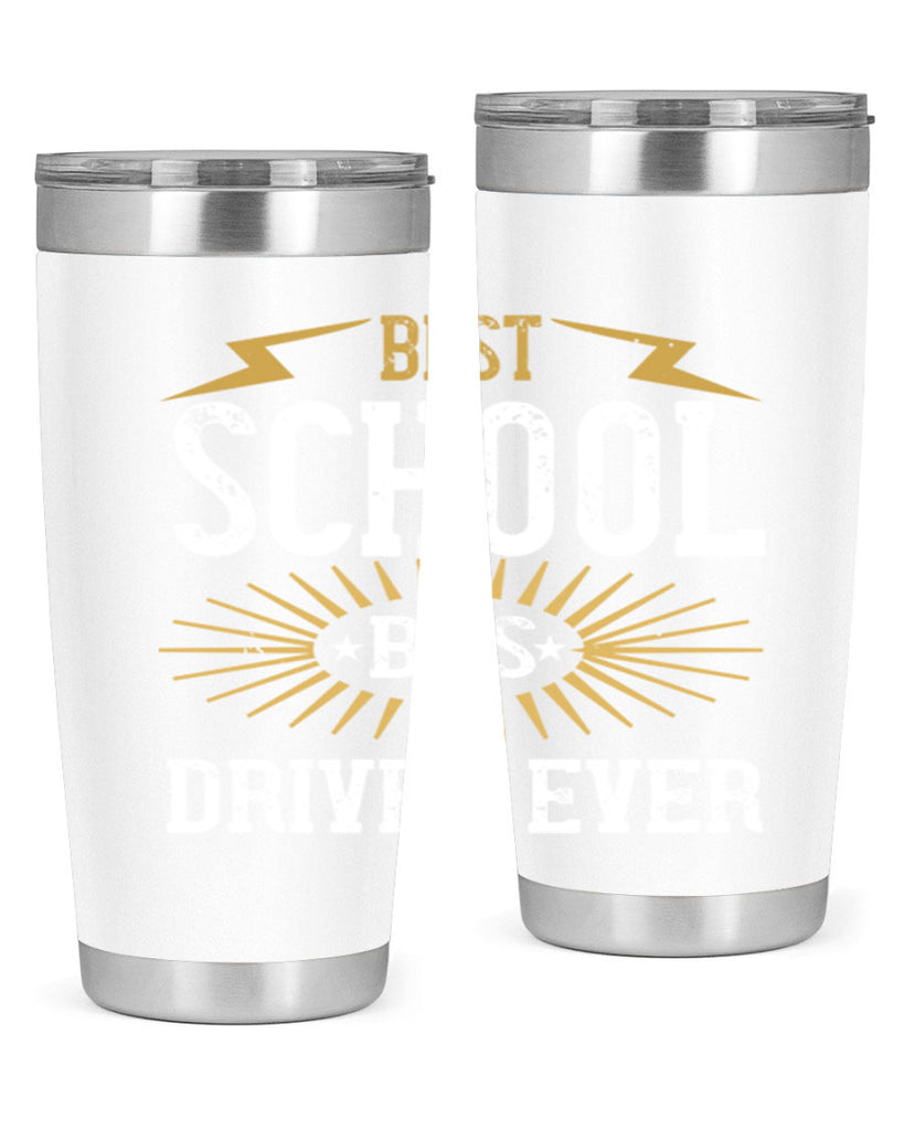 best school bus driver ever Style 43#- bus driver- tumbler