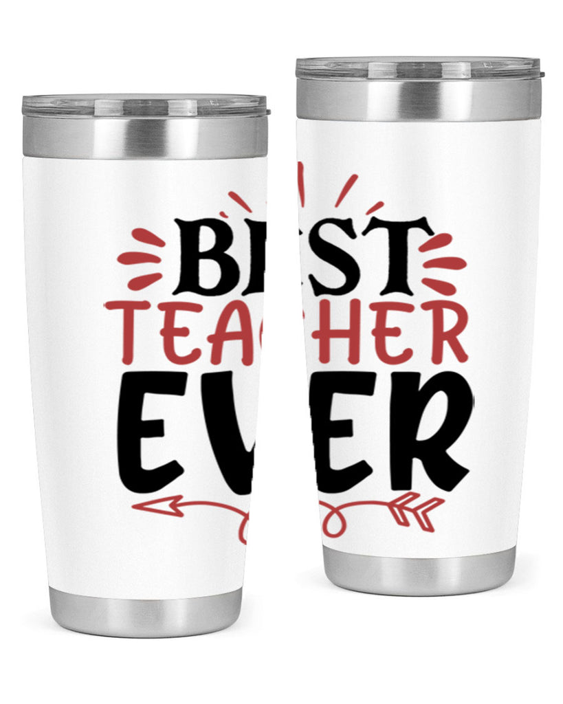 best teacher ever Style 119#- teacher- tumbler