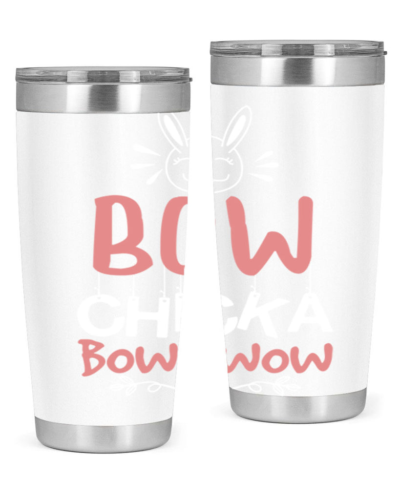 bow chicka bow wow 100#- easter- Tumbler