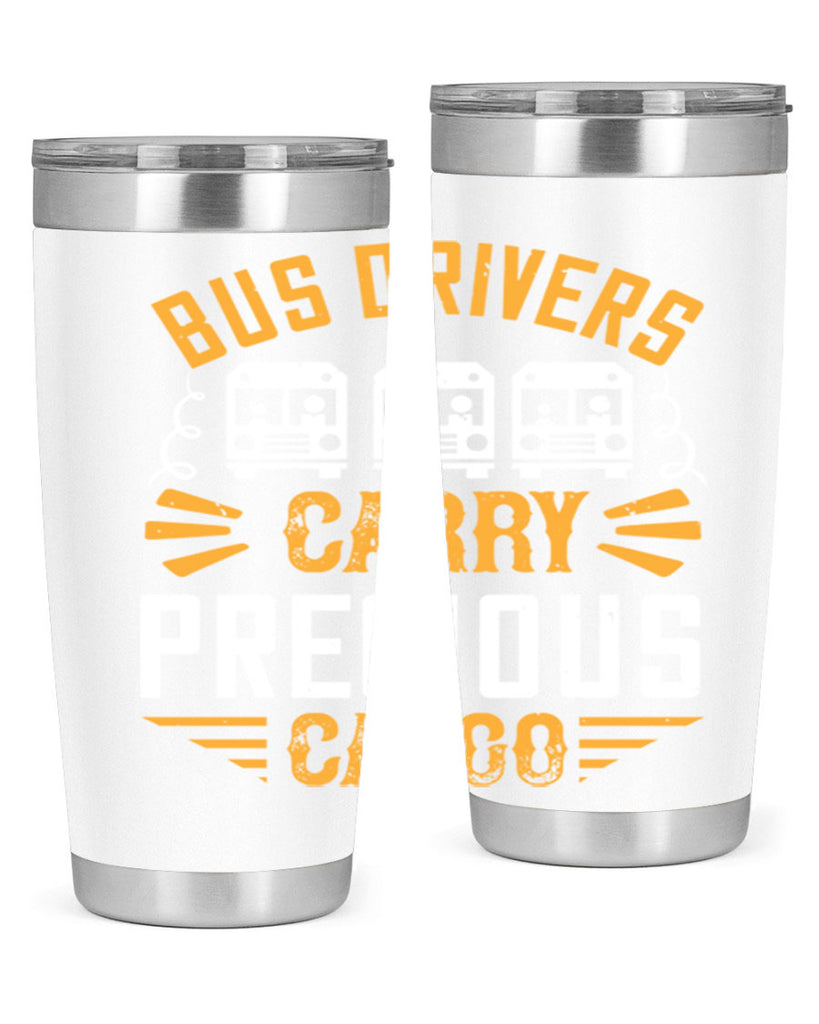 bus drivers carry precious cargo Style 39#- bus driver- tumbler