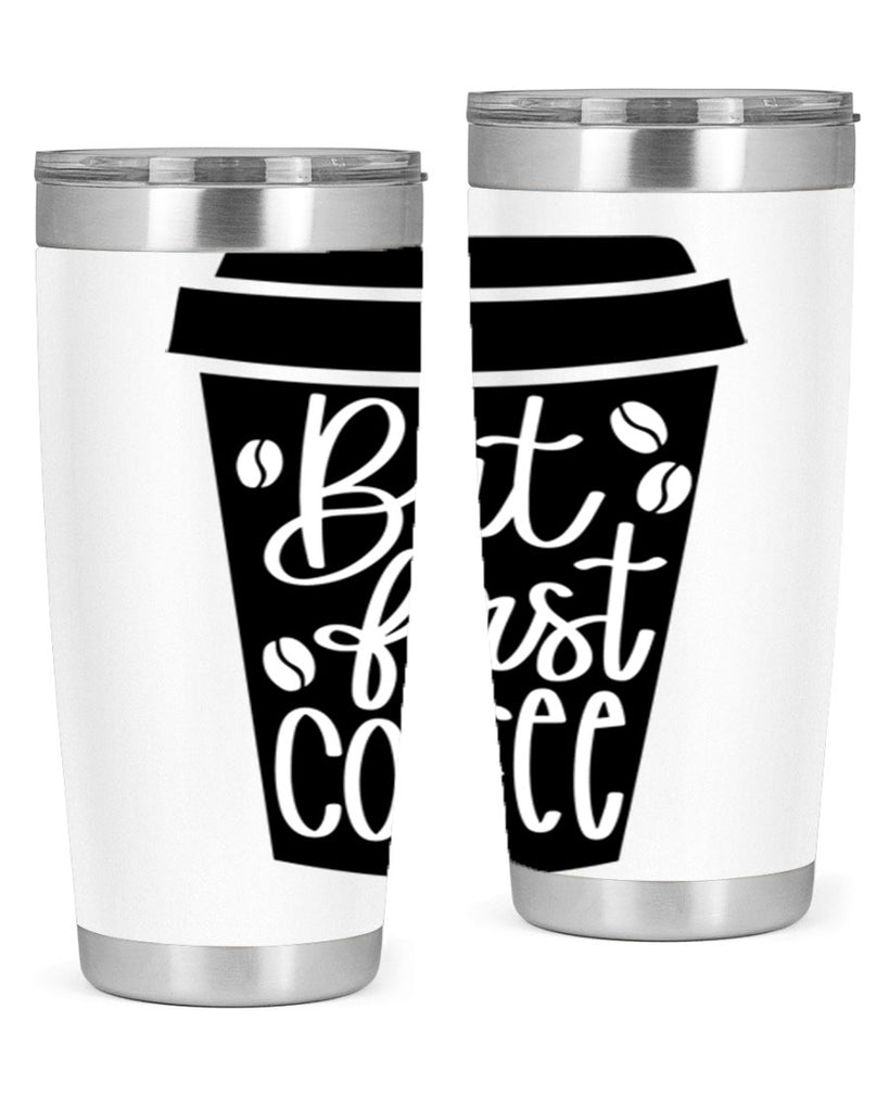 but first coffee 187#- coffee- Tumbler