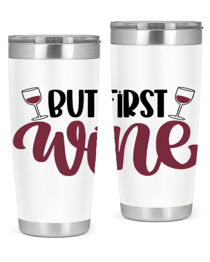 but first wine 63#- wine- Tumbler