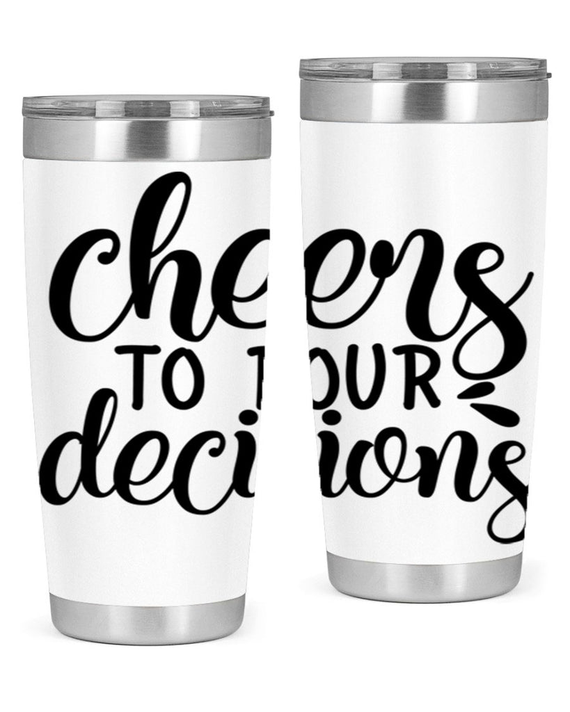 cheers to pour decisions 200#- wine- Tumbler