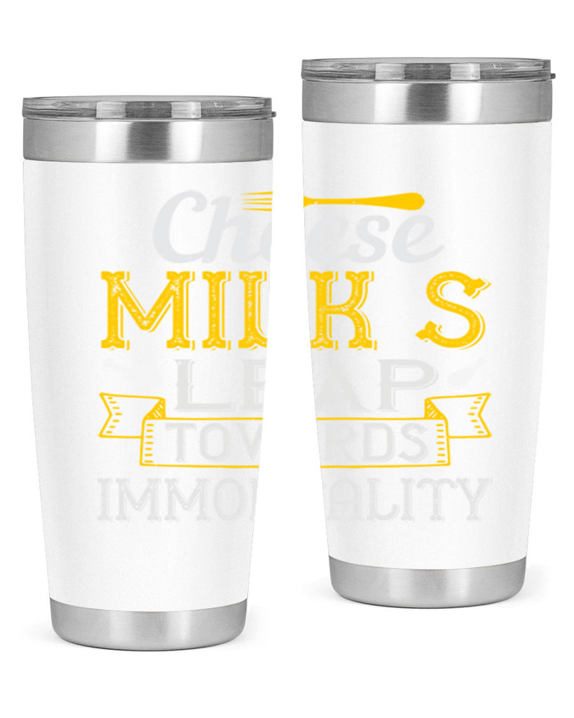 cheese–milk’s leap towards immortality 2#- cooking- Tumbler