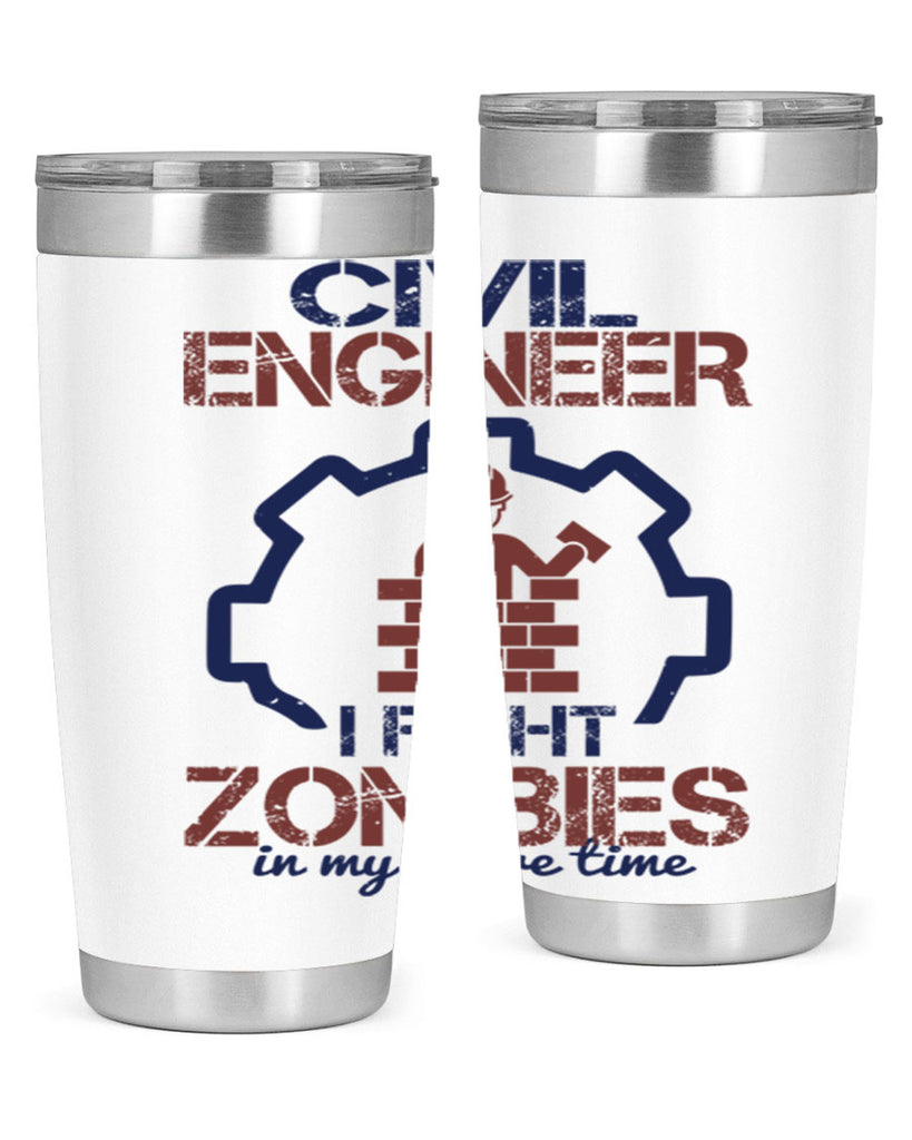 civil engineer i fight zombies in my spare time Style 25#- engineer- tumbler