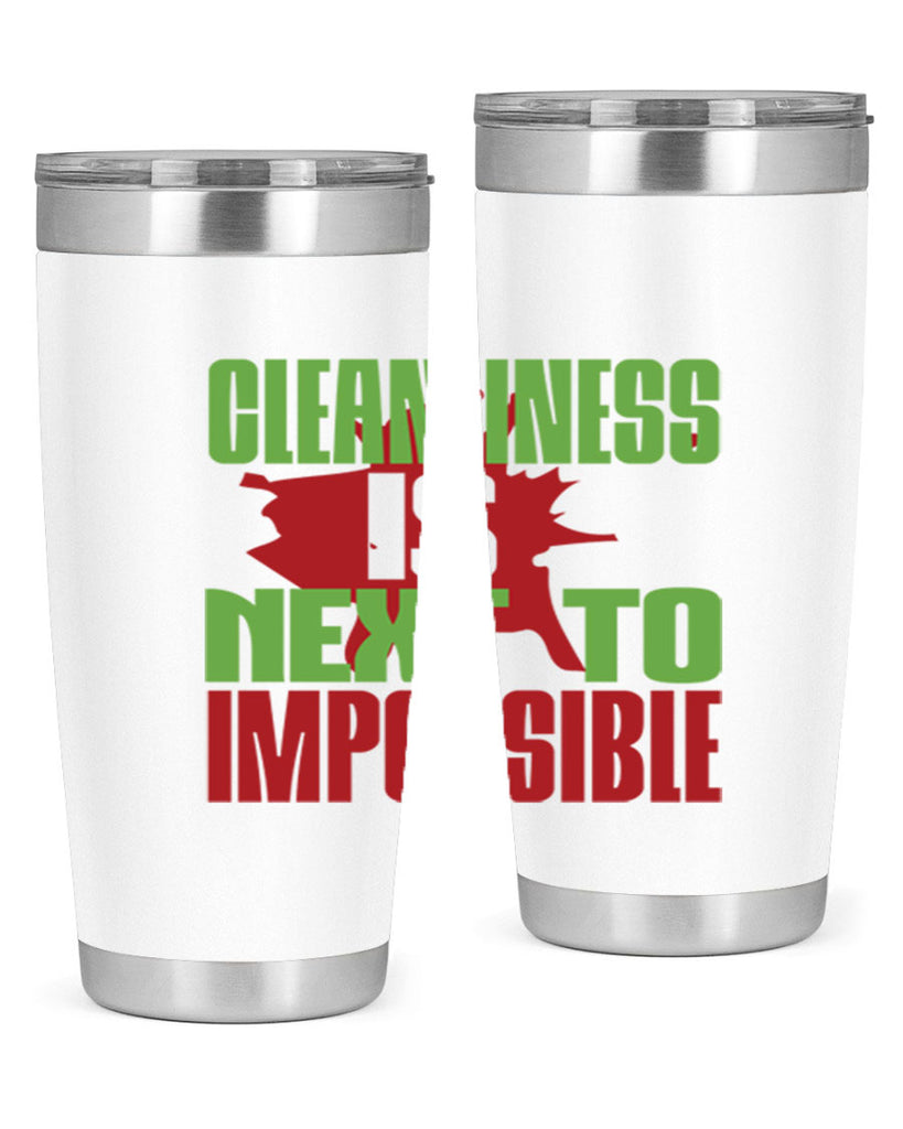 cleanilness is next to impossible Style 44#- cleaner- tumbler