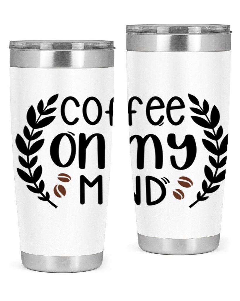 coffee on my mind 142#- coffee- Tumbler