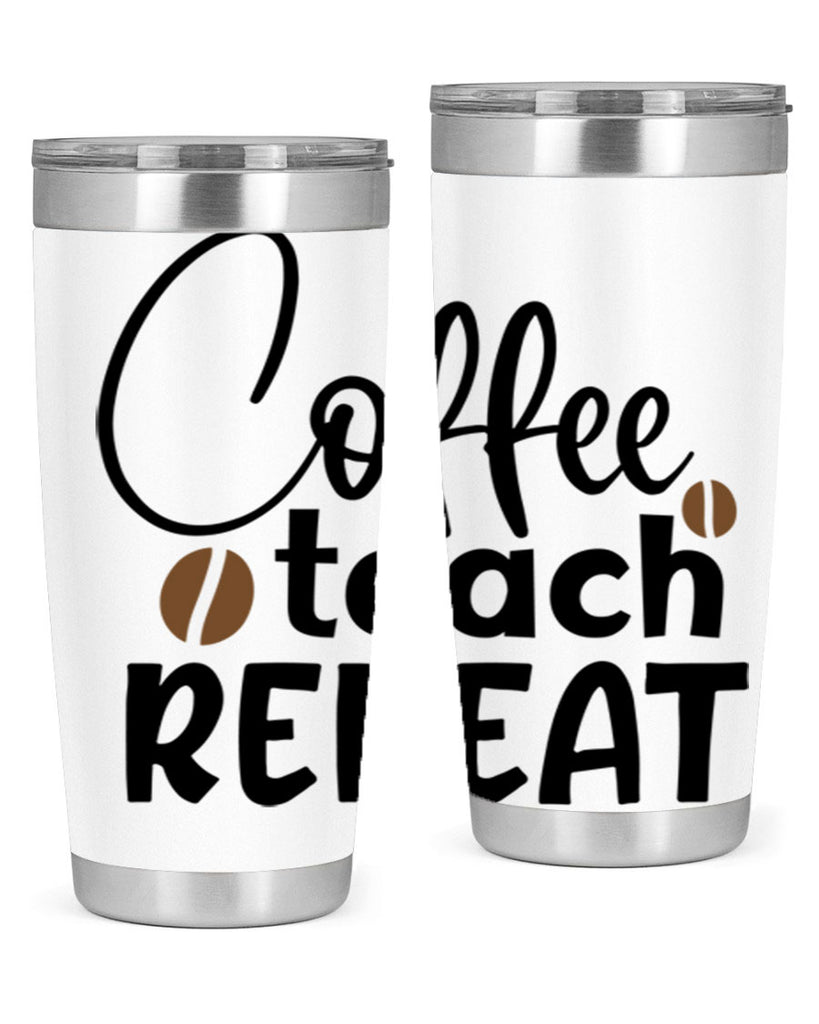 coffee teach repeat Style 186#- teacher- tumbler