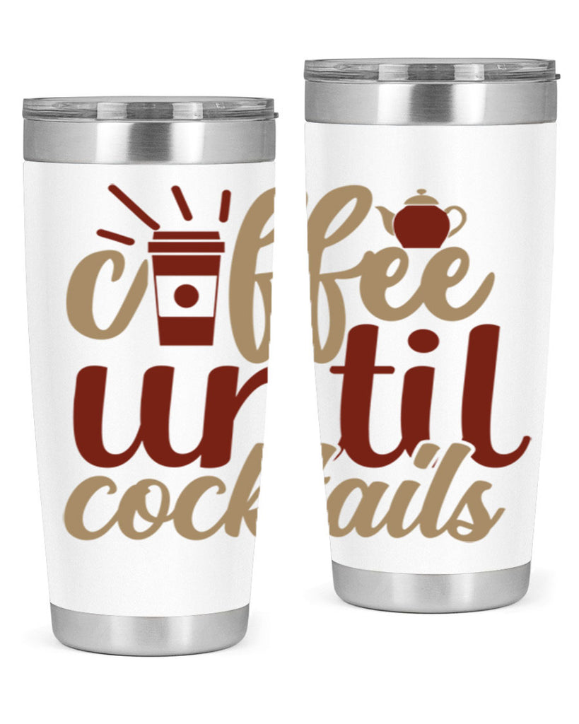 coffee until cocktails 215#- coffee- Tumbler