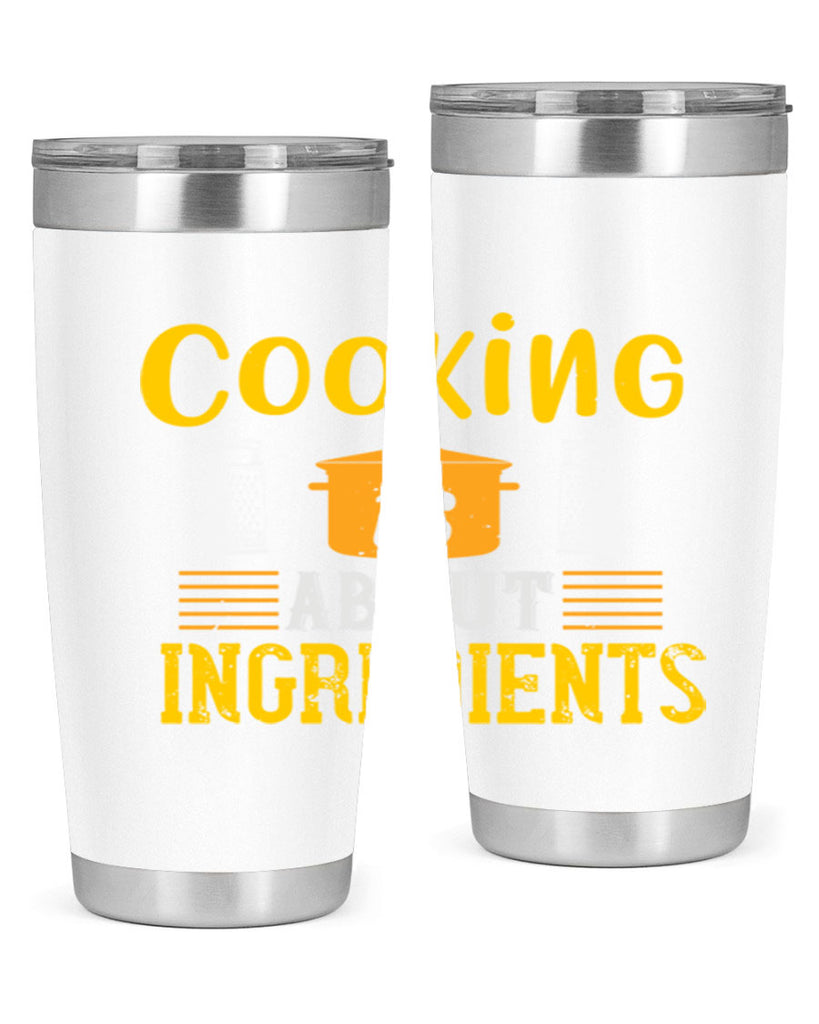 cooking is about ingredients 47#- cooking- Tumbler