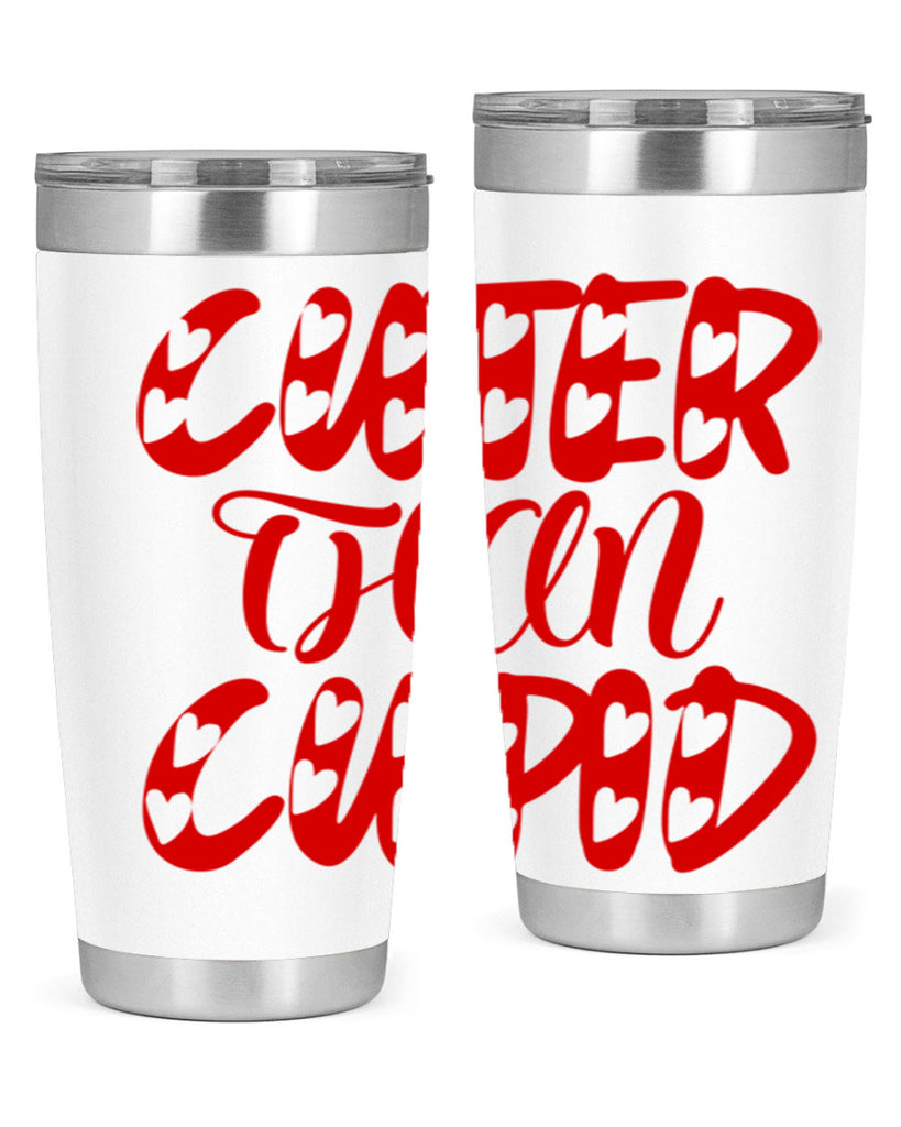 cuter than cupid 79#- valentines day- Tumbler