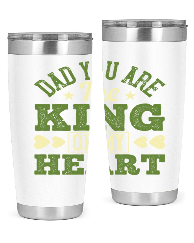 dad you are the king of my heart 253#- fathers day- Tumbler