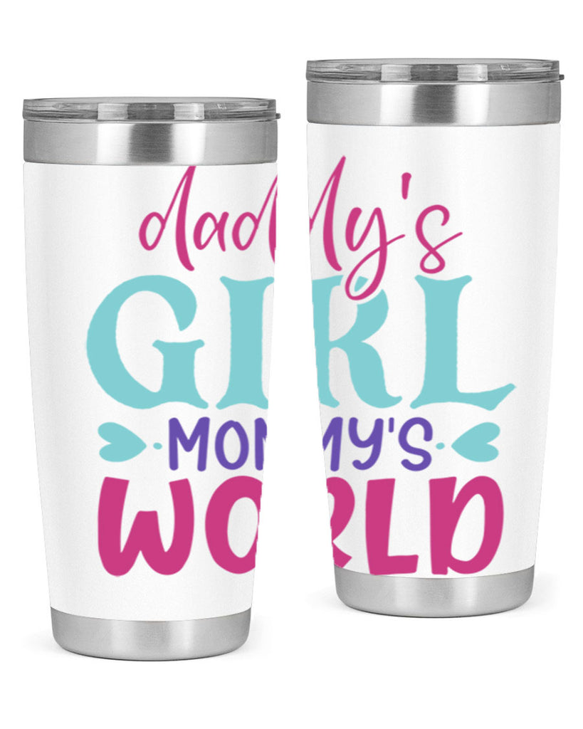 daddys girl mammys world Style 269#- baby- tumbler