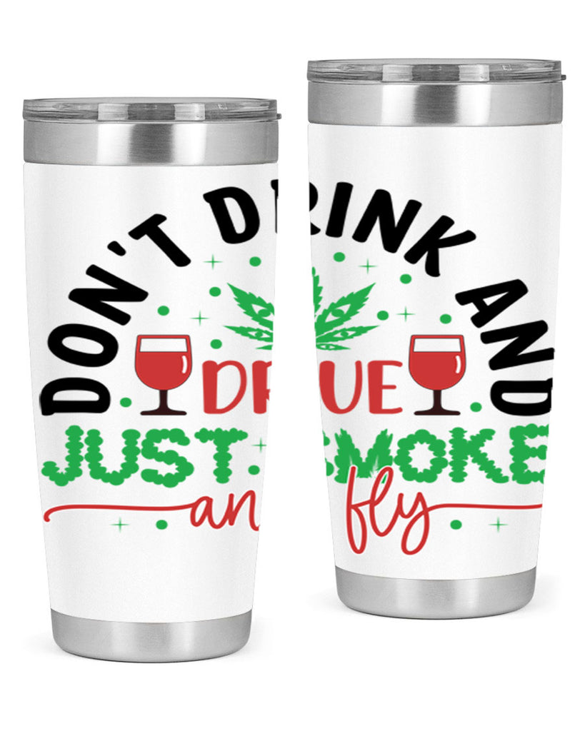 dont drink and drive just smoke and fly 68#- marijuana- Tumbler