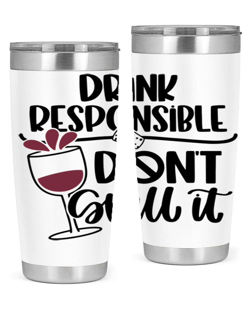 drink responsible dont 57#- wine- Tumbler