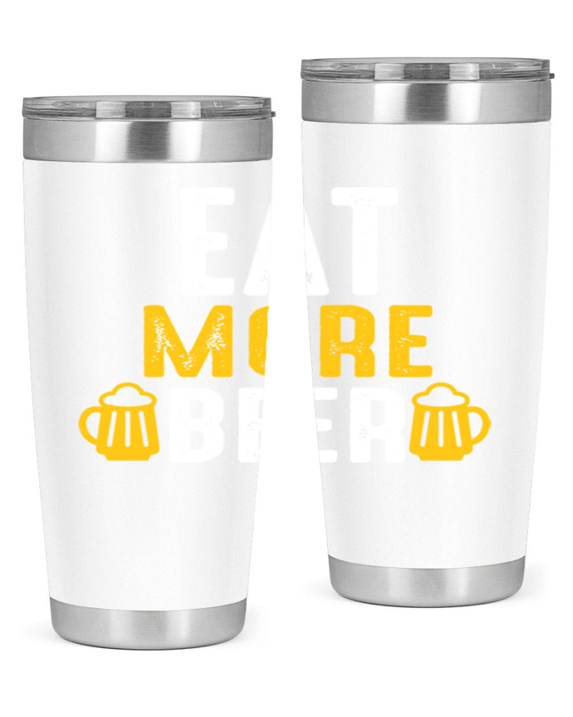 eat more beer 115#- beer- Tumbler