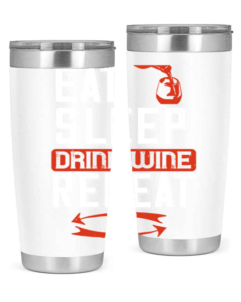 eat sleep drink wine repeat 98#- wine- Tumbler