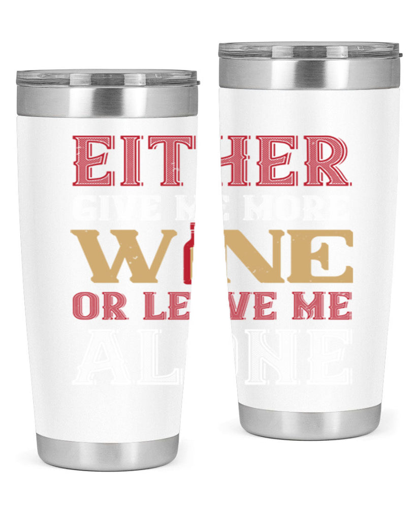 either give me more wine 86#- wine- Tumbler