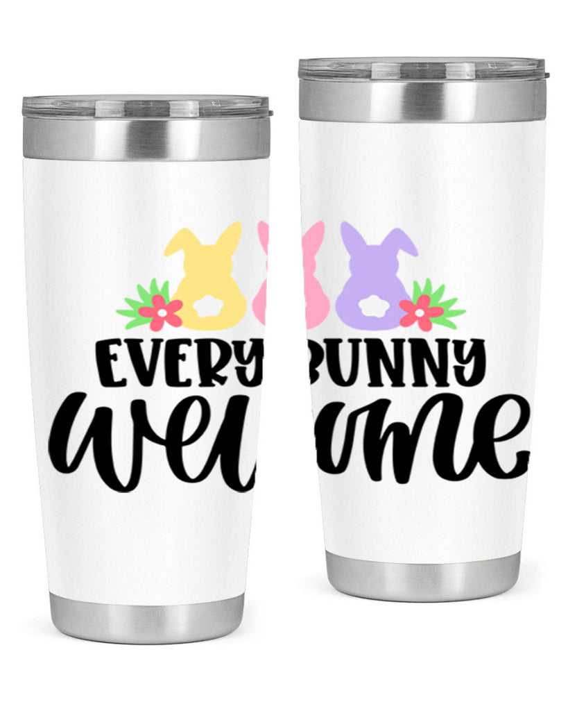 every bunny welcome 54#- easter- Tumbler