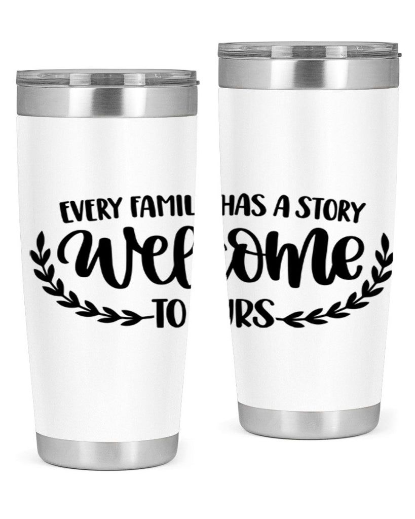 every family has a story welcome to ours 21#- home- Tumbler