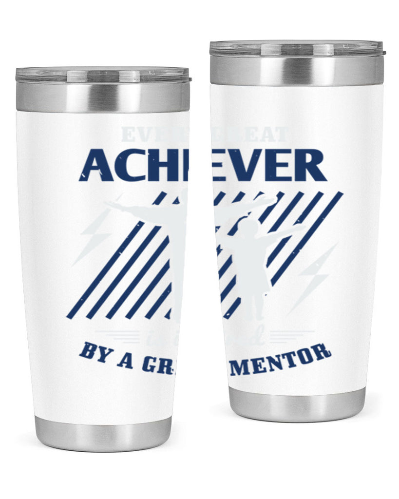 every great achiever 230#- fathers day- Tumbler