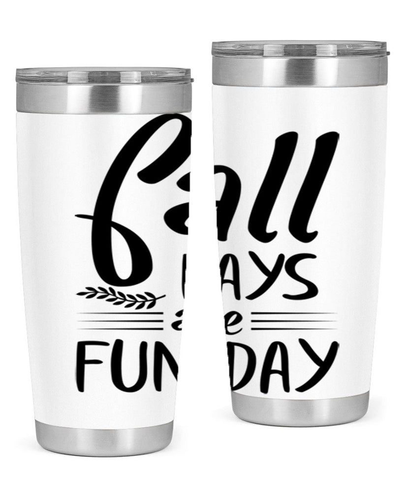 fall days are fun day 95#- fall- Tumbler