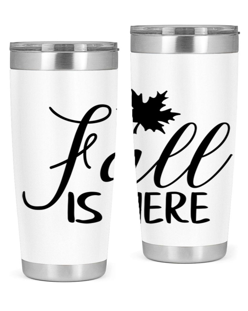 fall is here 107#- fall- Tumbler