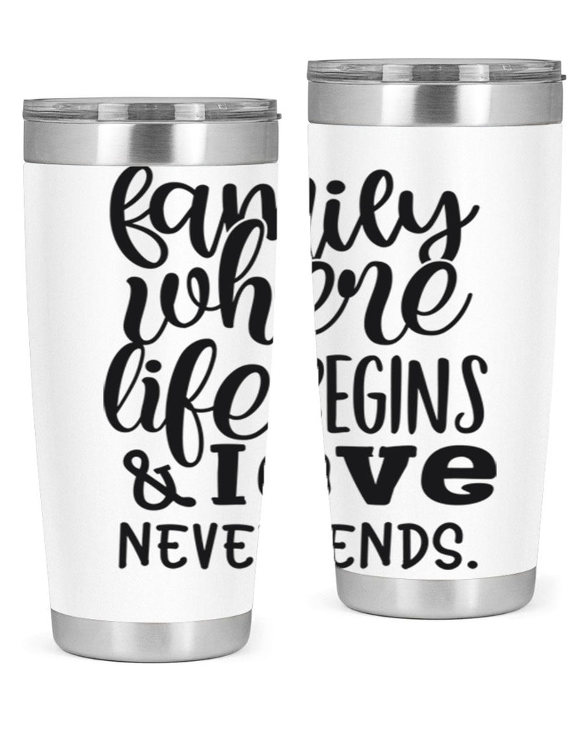 family where life begins love never ends 34#- family- Tumbler