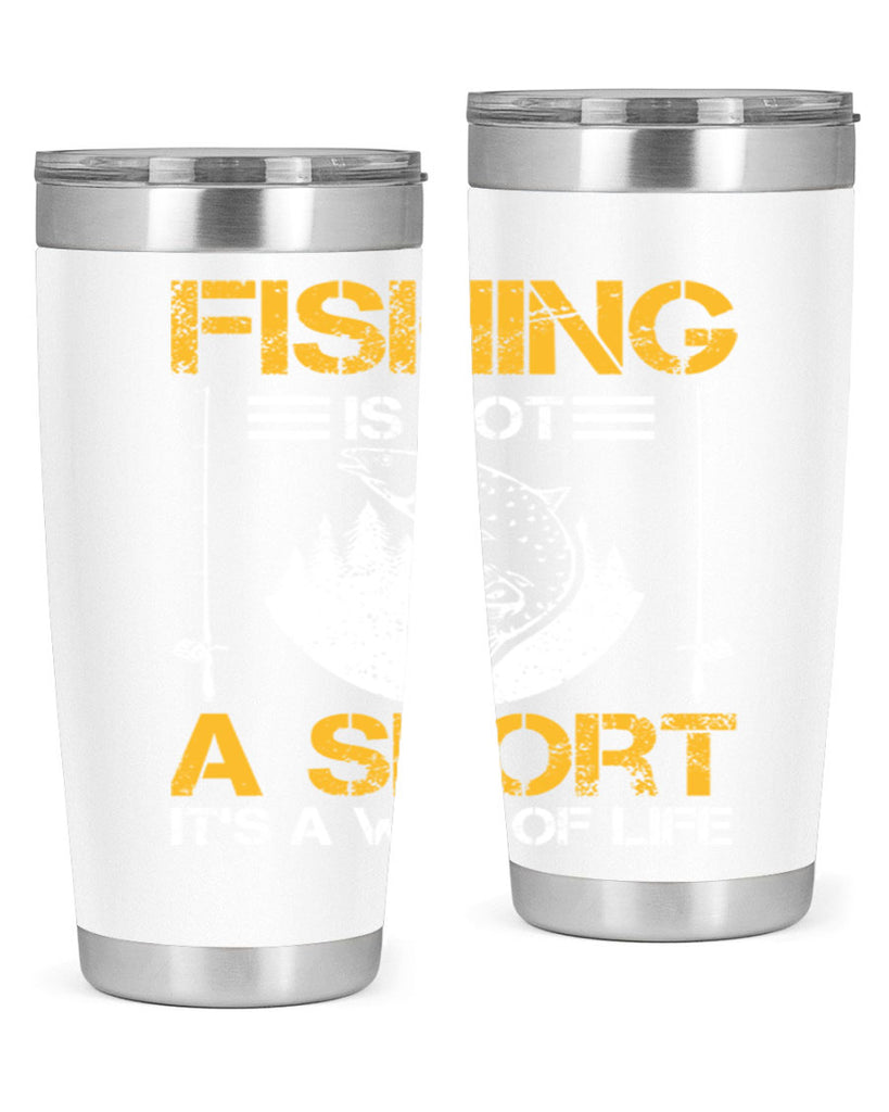 fishing is not a sport it’s a way of life 272#- fishing- Tumbler