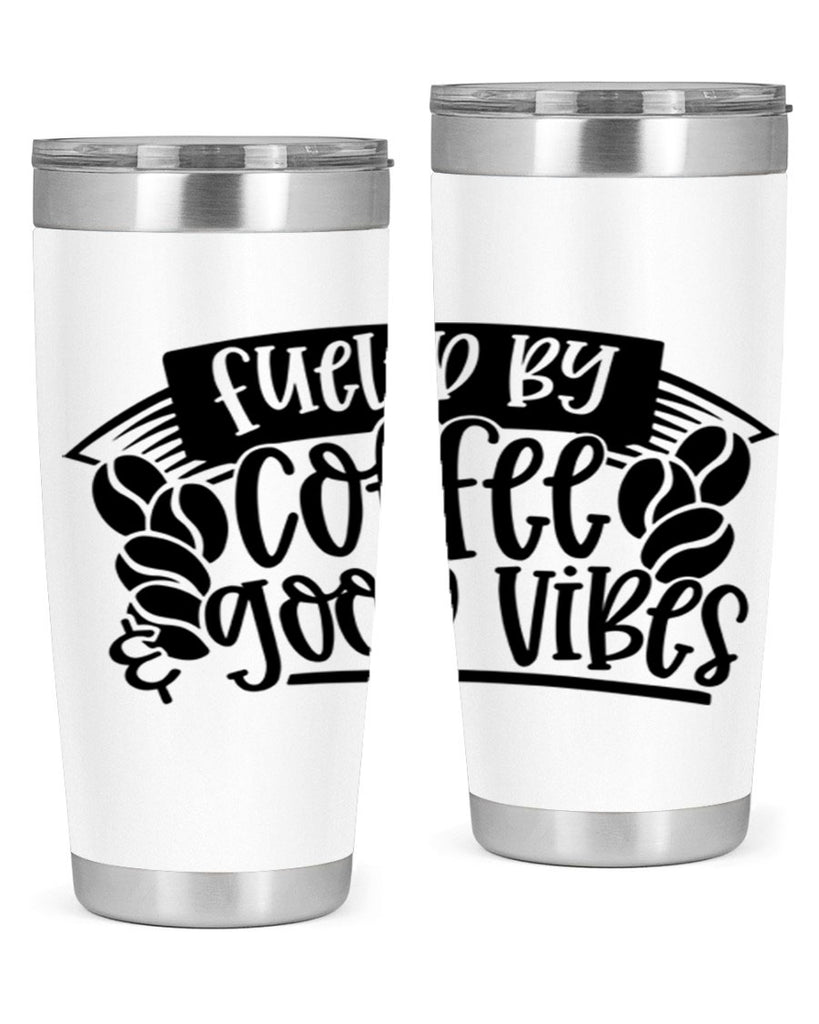 fueled by coffee good vibes 120#- coffee- Tumbler