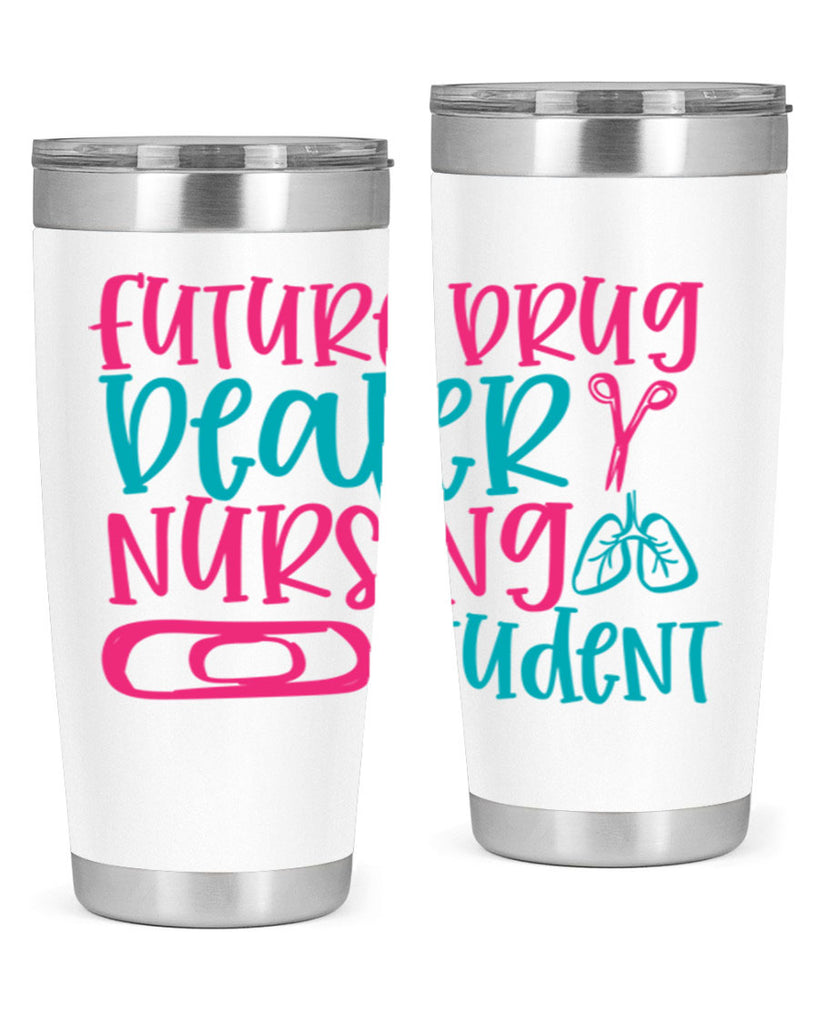 future drug deaer nursing studnt Style Style 184#- nurse- tumbler