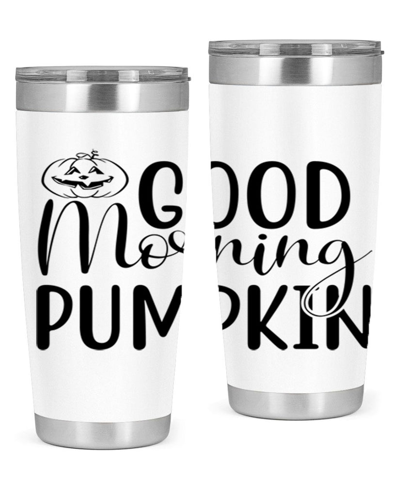 good morning pumpkin 207#- fall- Tumbler