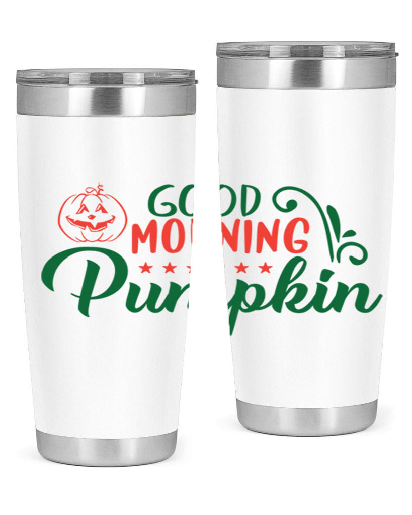good morning pumpkin 208#- fall- Tumbler