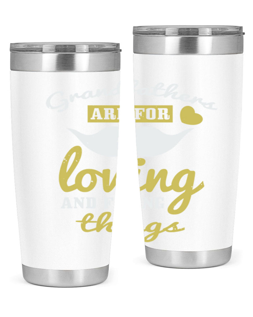grandfathers are for 221#- fathers day- Tumbler