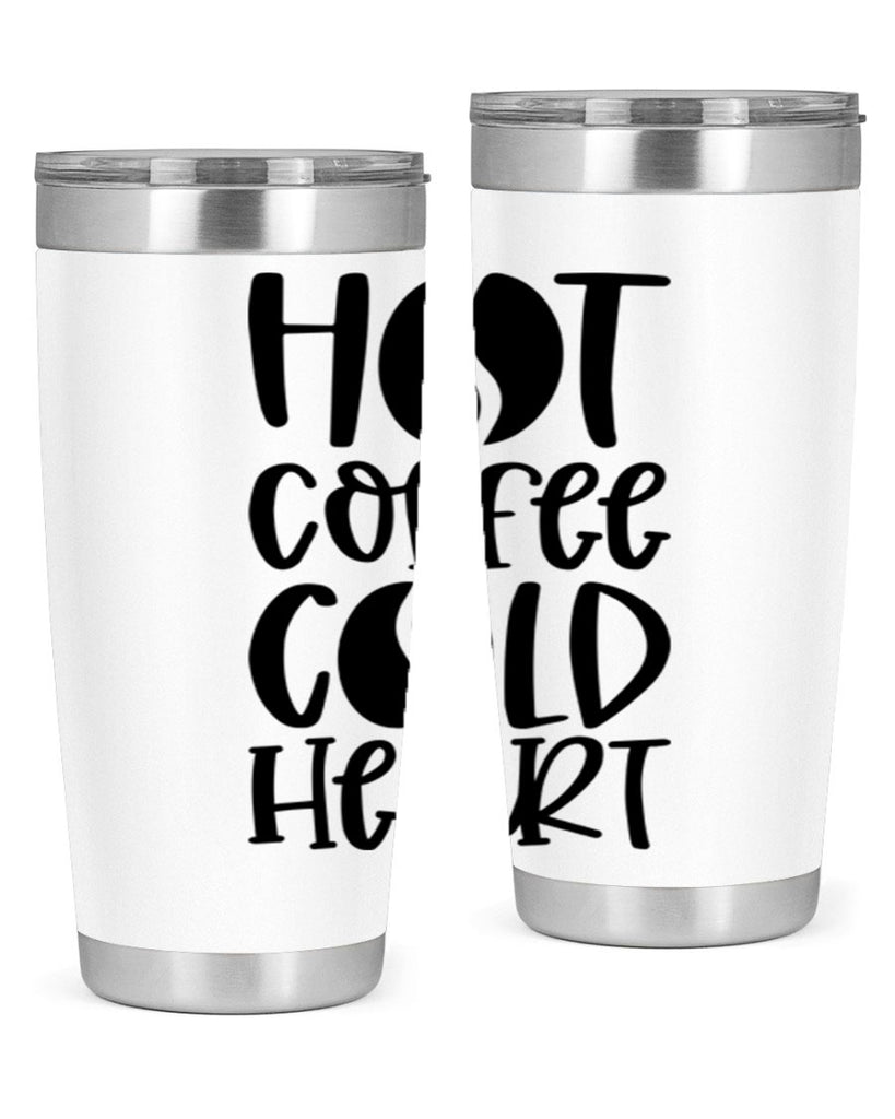 hot coffee cold heart 110#- coffee- Tumbler