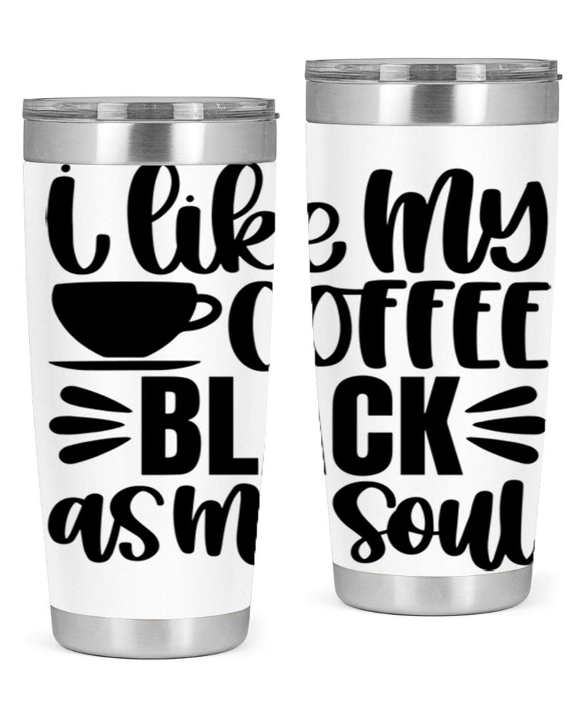 i like my coffee black 103#- coffee- Tumbler