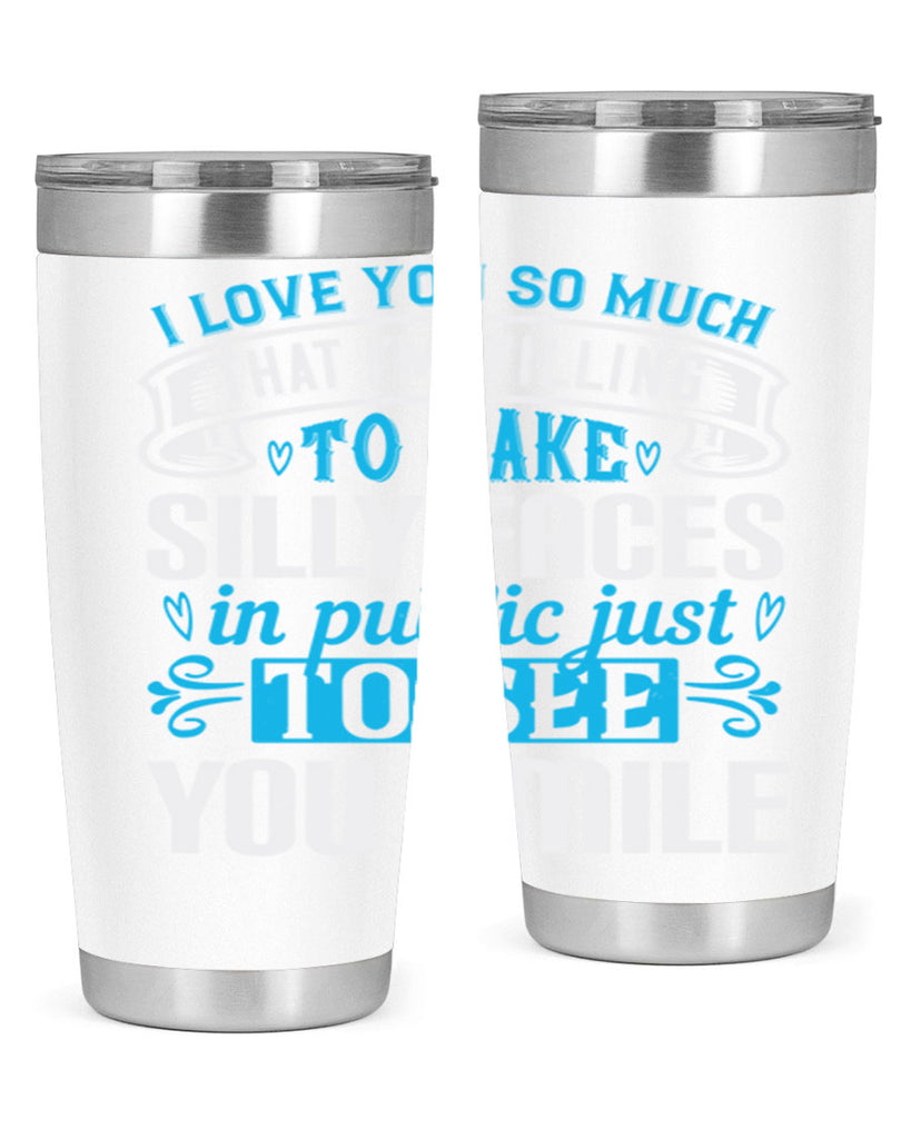 i love you so much that I’m willing to Style 52#- aunt- Tumbler