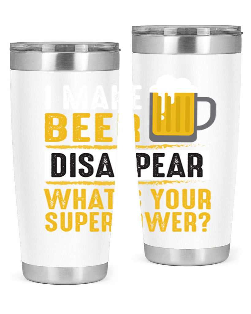 i make beer diaspper whats your super power 150#- beer- Tumbler