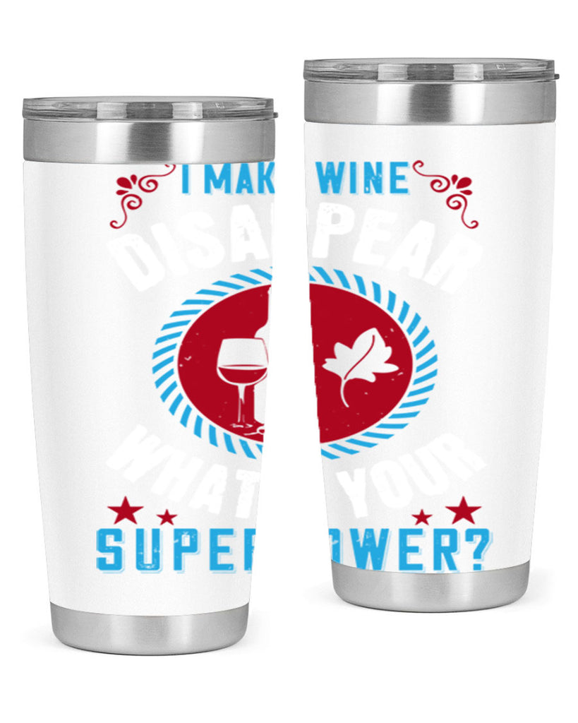 i make wine disappear what’s your superpower 195#- wine- Tumbler