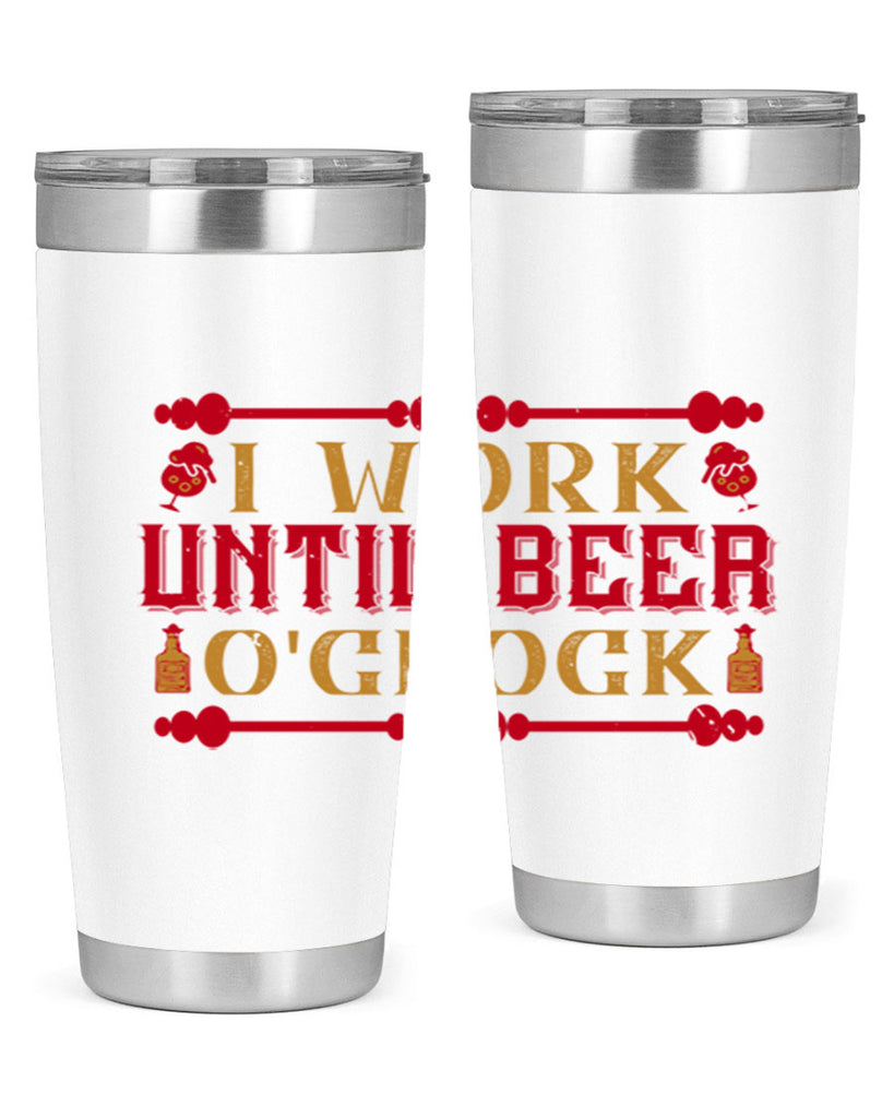 i work until beer oclock 41#- drinking- Tumbler