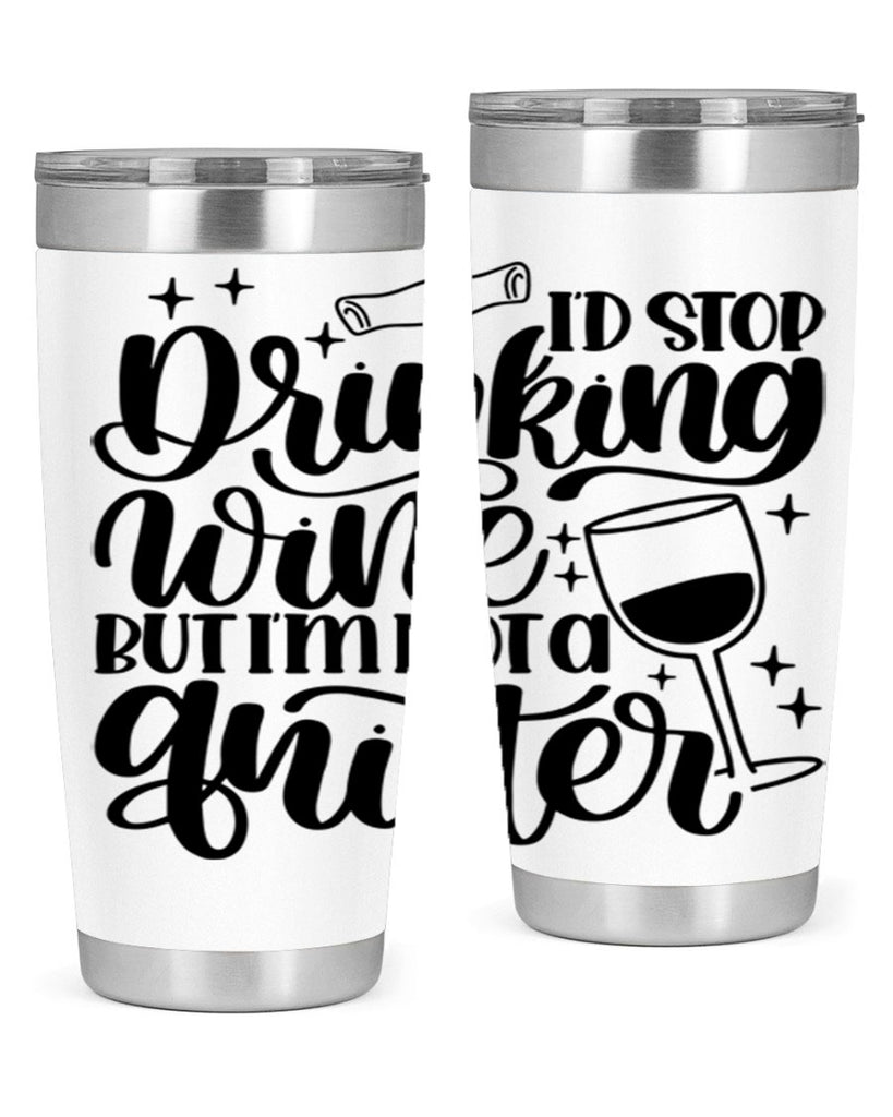 id stop drinking wine 49#- wine- Tumbler