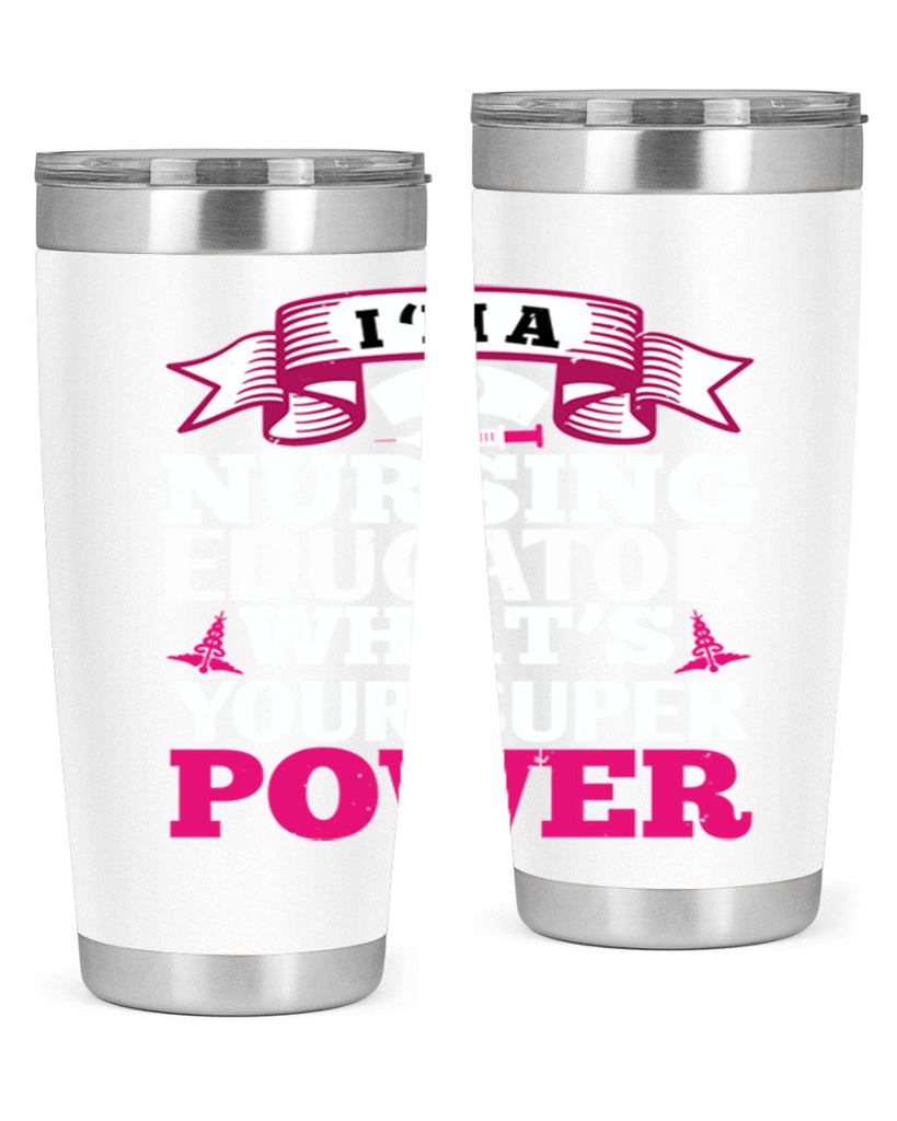 im a nursing educator Style 306#- nurse- tumbler