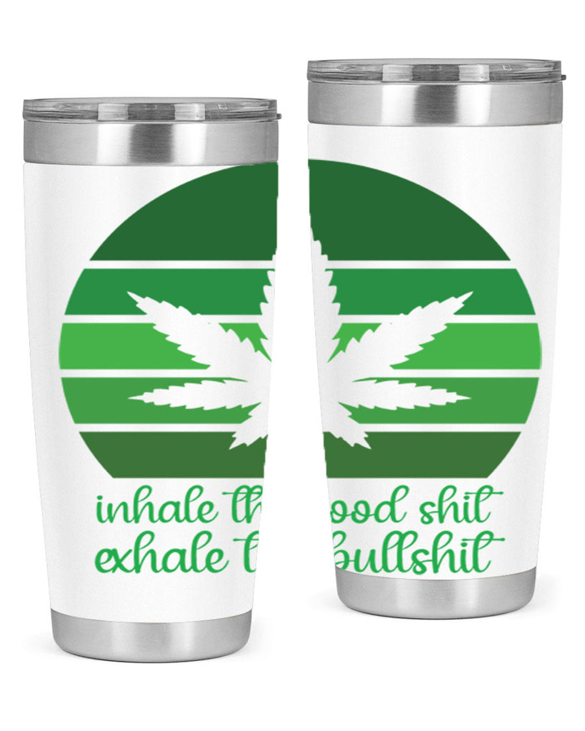 inhale the good stuff 151#- marijuana- Tumbler