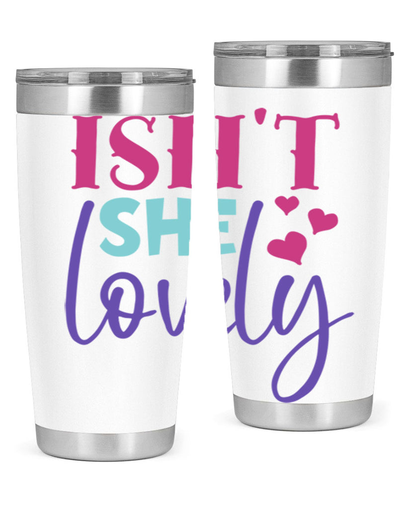 isnt she lovely Style 236#- baby- tumbler