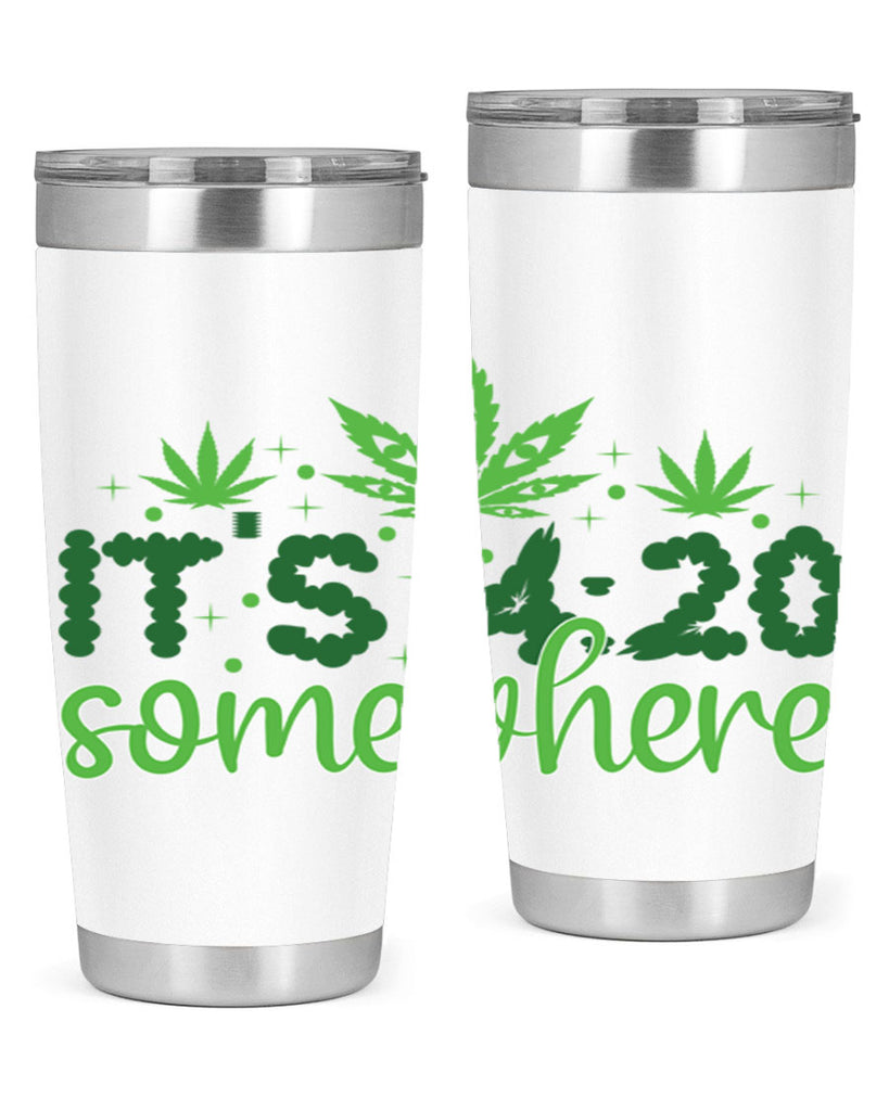 its four twenty somewhere 162#- marijuana- Tumbler