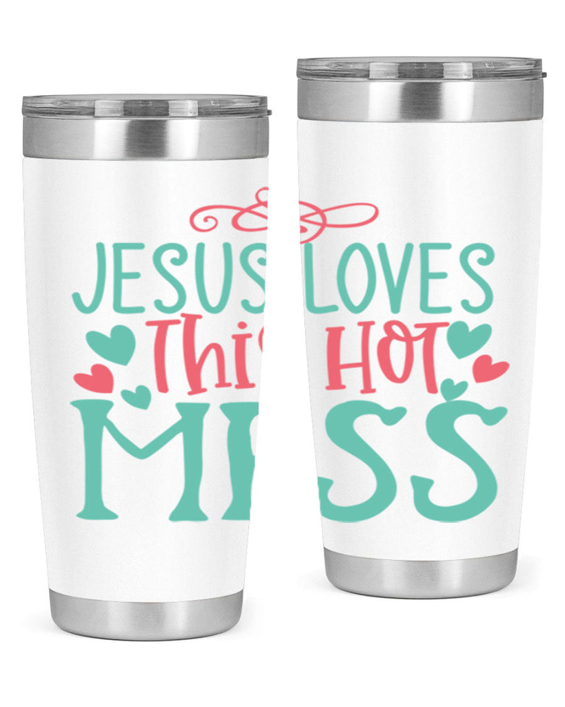 jesus loves this hot mess 112#- easter- Tumbler