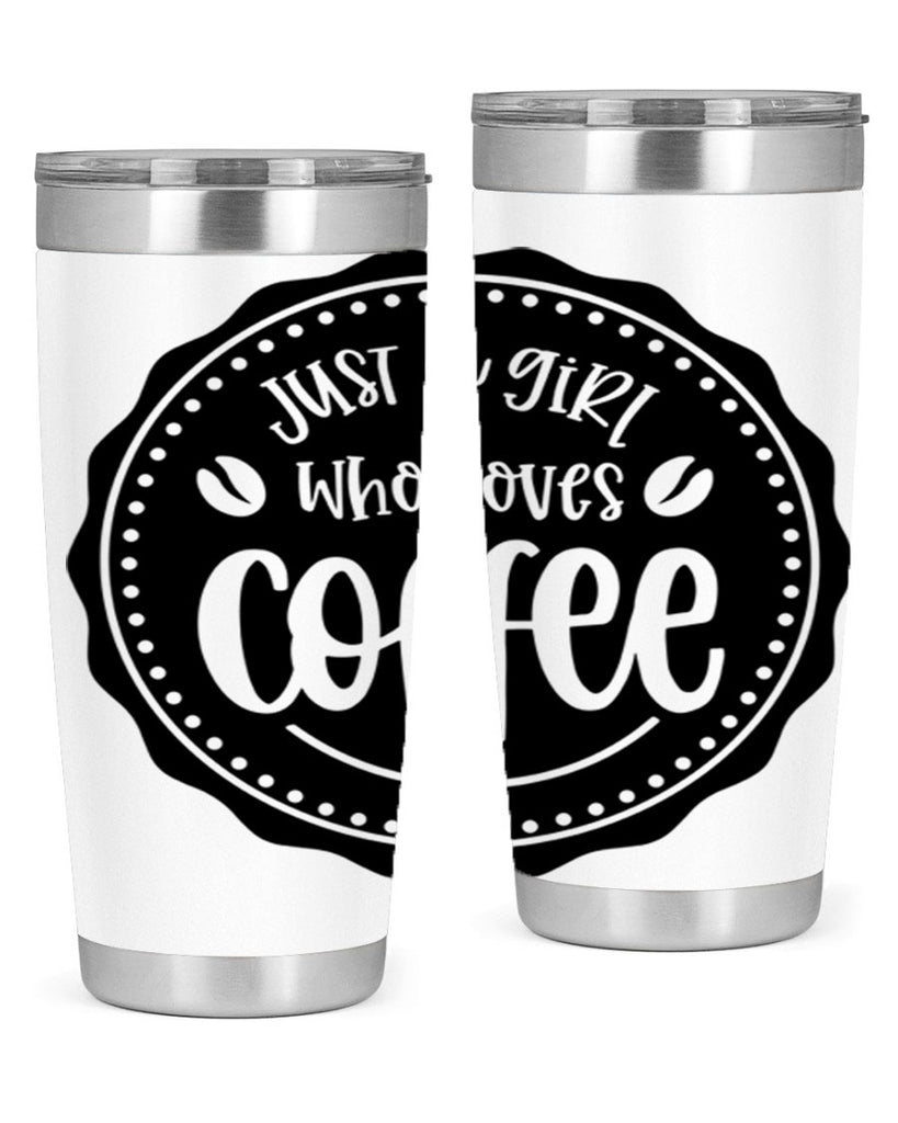 just a girl who loves coffee 85#- coffee- Tumbler