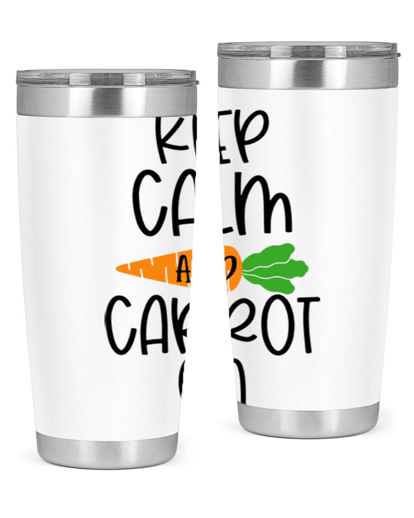 keep calm and carrot on 18#- easter- Tumbler