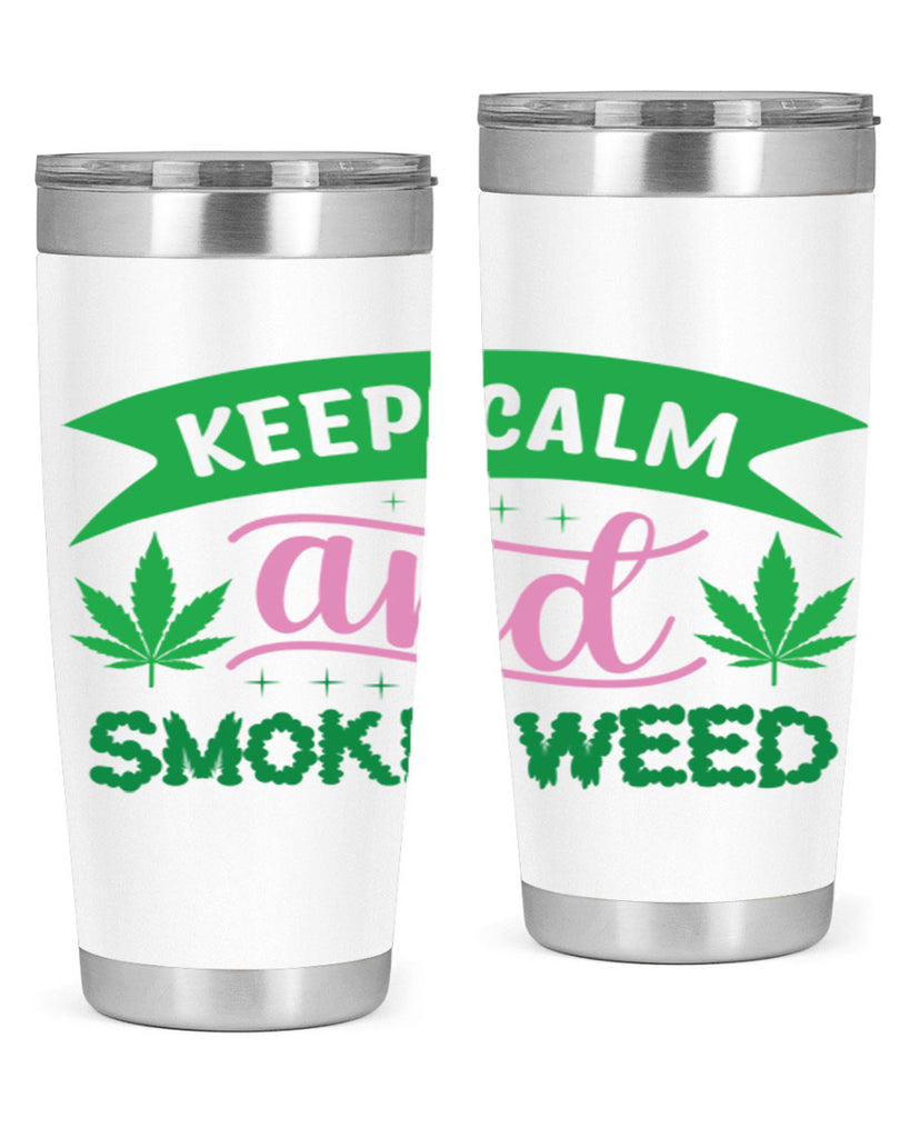 keep calm and smoke weed 170#- marijuana- Tumbler