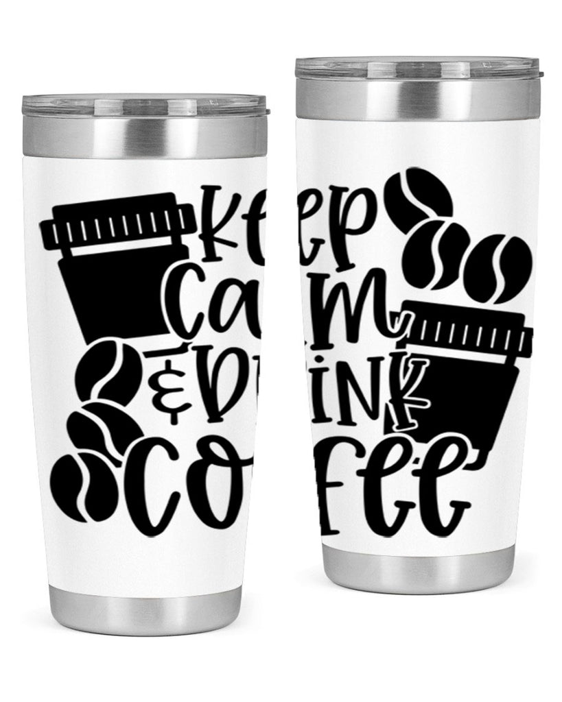 keep calm drink coffee 84#- coffee- Tumbler